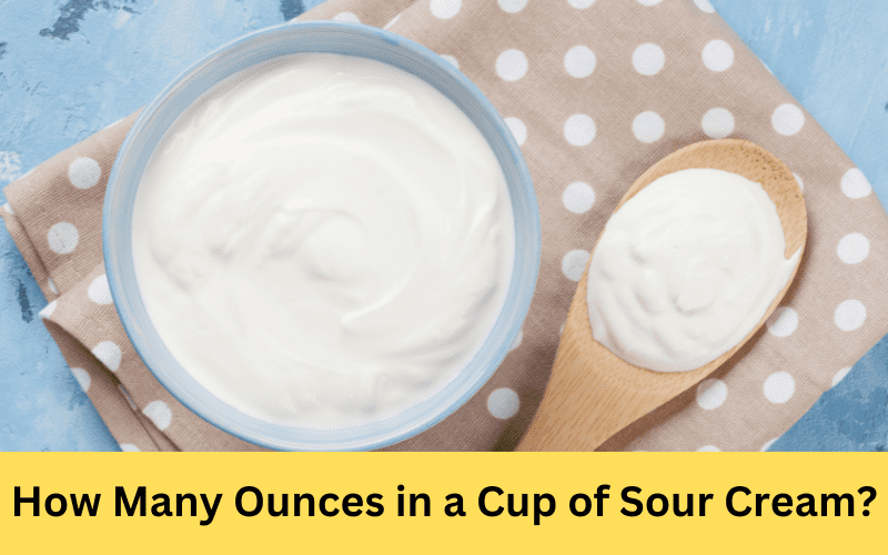 how many ounces in a cup of sour cream