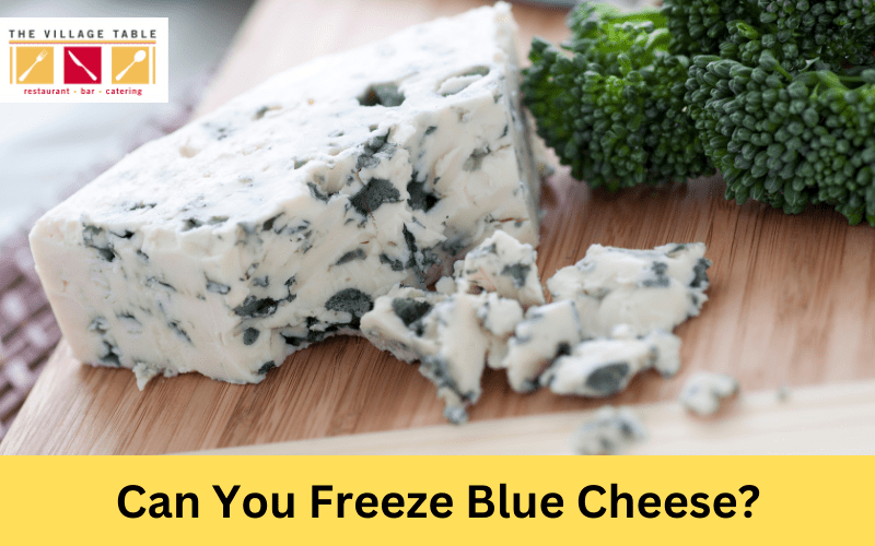 can you freeze blue cheese